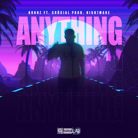 Anything ft. Crücial | Boomplay Music