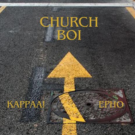 Church Boi ft. Epho | Boomplay Music