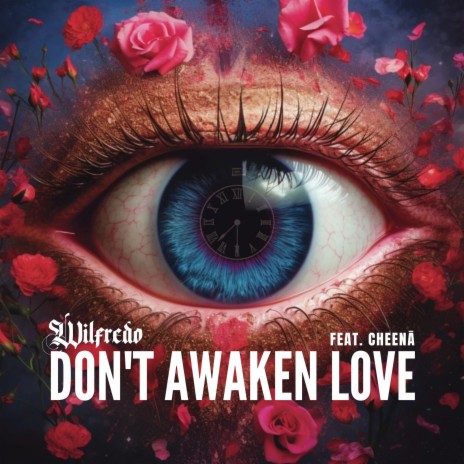 Don't Awaken Love ft. Cheenā | Boomplay Music