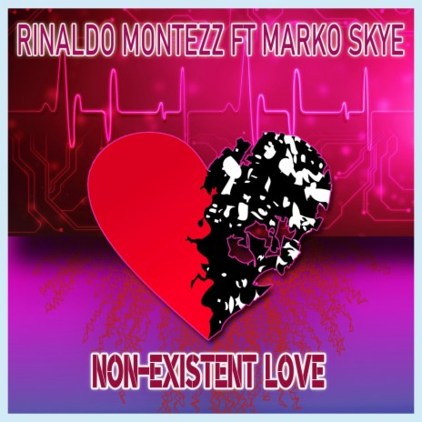 Non Existent Love (Radio Mix) ft. Marko Skye | Boomplay Music