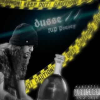 Dusse // RIP Pousey