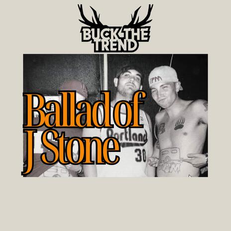 Ballad of J Stone | Boomplay Music