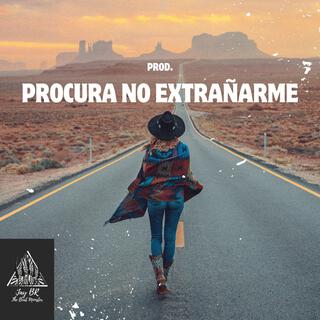 Procura no extrañarme (Corrido Belico Beat)