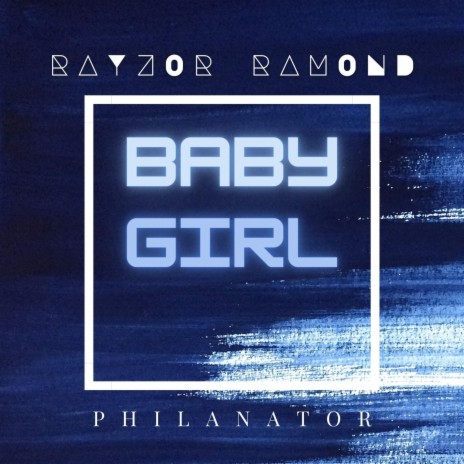 Baby Girl ft. Philanator | Boomplay Music