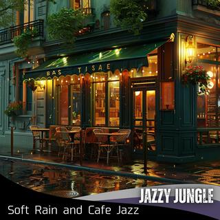 Soft Rain and Cafe Jazz