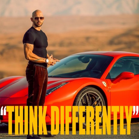 THINK DIFFERENTLY ft. Andrew Tate 🅴 | Boomplay Music