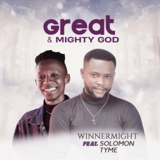 Great & Mighty God