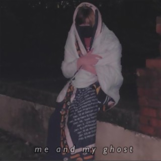 me and my ghost