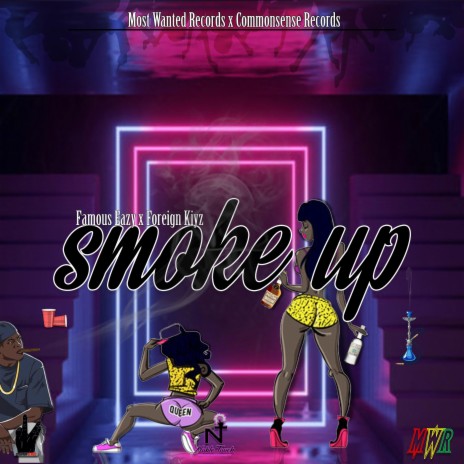 Smoke Up ft. Foreign kiyz | Boomplay Music