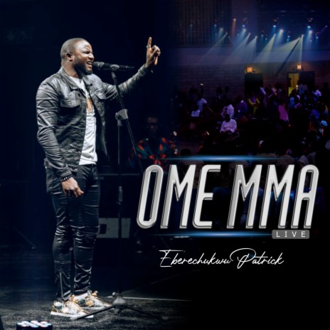 Ome Mma (Live) | Boomplay Music