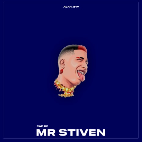 Rap de Mr. Stiven | Boomplay Music