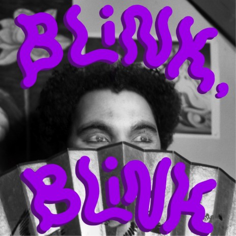 BLINK, BLINK | Boomplay Music