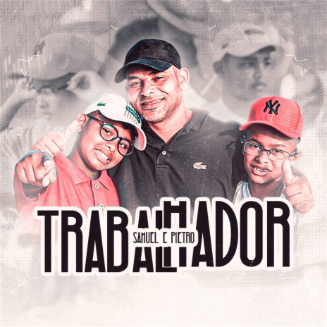 Trabalhador ft. Mc Samuel | Boomplay Music