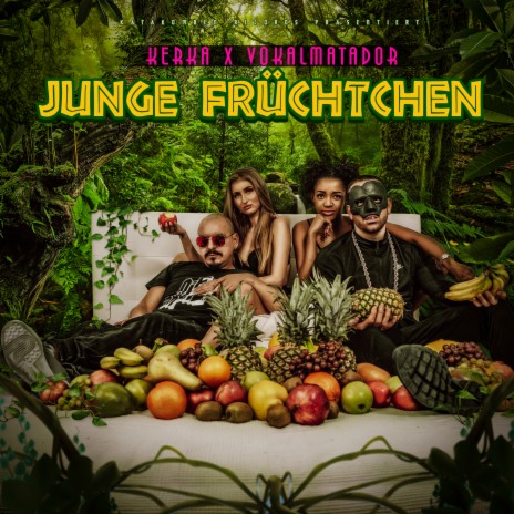 Junge Früchtchen ft. Vokalmatador | Boomplay Music