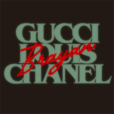 Gucci. Louis. Chanel