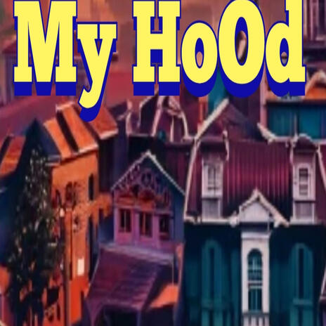 My Hood | Boomplay Music