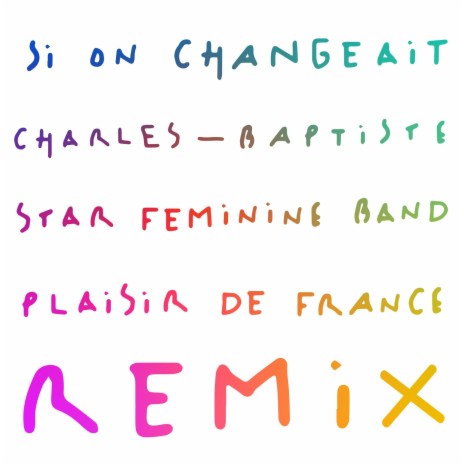 Si On Changeait (Club remix plaisir de France) ft. Star Feminine Band | Boomplay Music