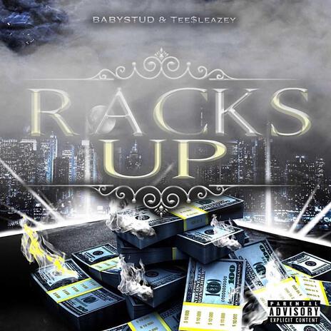 Racks Up (Remastered) ft. Tee$leazey | Boomplay Music