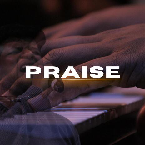 Praise ft. Samuel Aaron | Boomplay Music