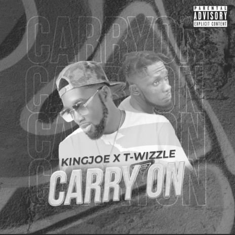 Carry On ft. T-Wizzle | Boomplay Music