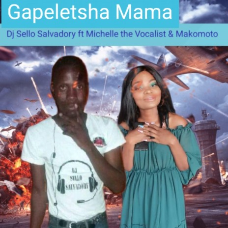 Gapeletsha Mama (Instrumental) ft. Michelle De Vocalist & Makomoto Motena