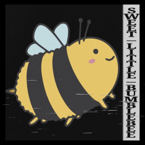 SWEET LITTLE BUMBLEBEE PHONK