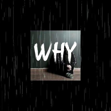 Why | Boomplay Music