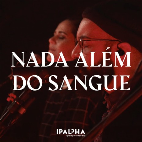 Nada Além do Sangue | Boomplay Music