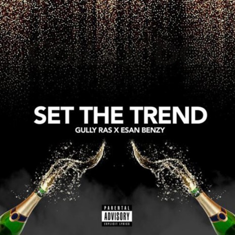 Set The Trend ft. Gully Ras | Boomplay Music