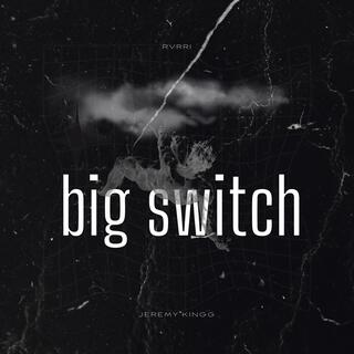 Big Switch lyrics | Boomplay Music