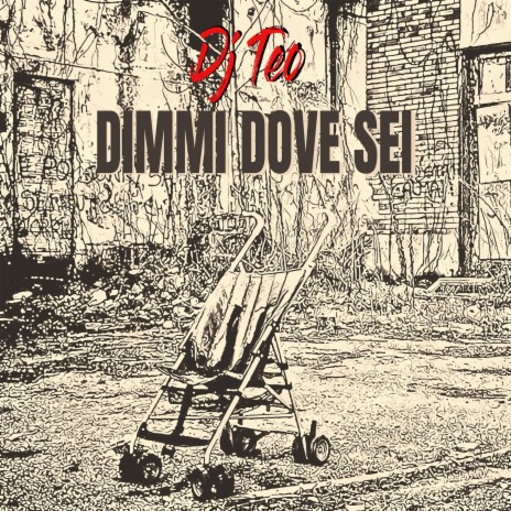 dimmi dove sei | Boomplay Music