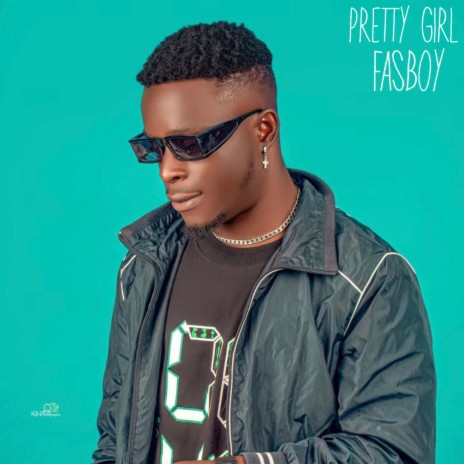 Fasboy - Pretty Girl | Boomplay Music