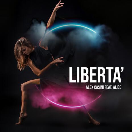 Libertà ft. Alice | Boomplay Music