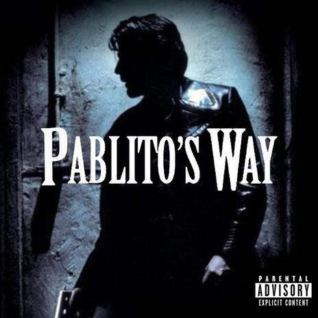 Pablito's Way | Boomplay Music
