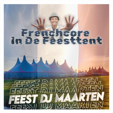 Frenchcore In De Feesttent | Boomplay Music