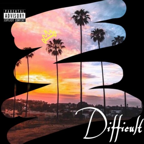 Difficult | Boomplay Music