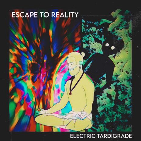 Escape To Reality | Boomplay Music