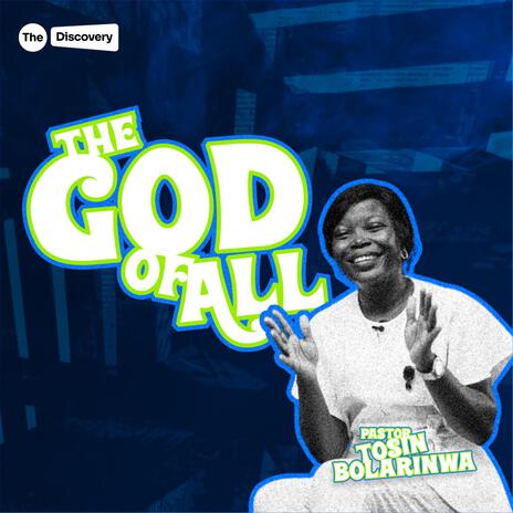 The God of All ft. Pst Tosin Bolarinwa | Boomplay Music