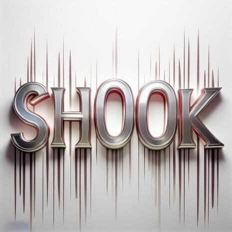 SHOOK! | Boomplay Music