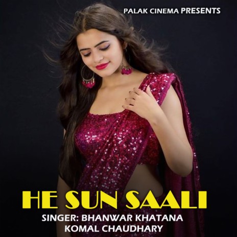 He Sun Saali ft. Komal Chaudhary | Boomplay Music