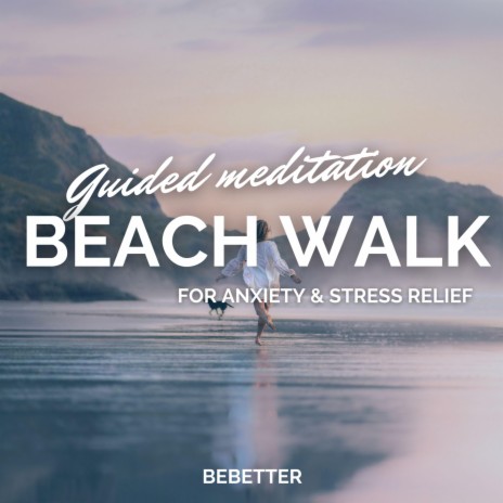 Guided Relaxing Beach Walk Meditation For Anxiety & Stress