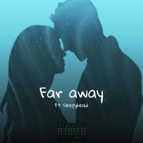 Far Away ft. SleepyHead