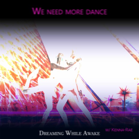 We need more dance ft. Kenna-Rae