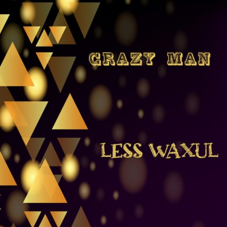 Less Waxul | Boomplay Music
