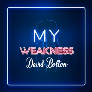 My Weakness lyrics | Boomplay Music