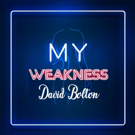 My Weakness | Boomplay Music