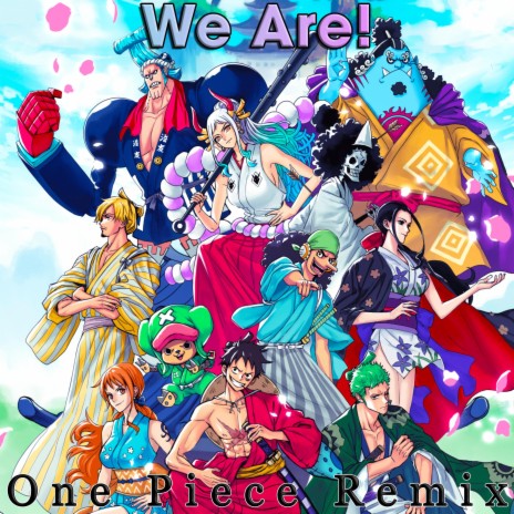 We Are! (from One Piece) | Boomplay Music