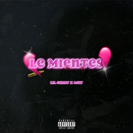 Le Mientes ft. 6Jay | Boomplay Music