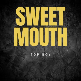 Sweet Mouth