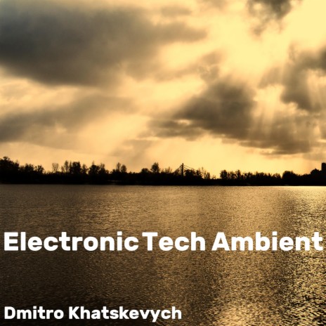 Electronic Tech Ambient | Boomplay Music